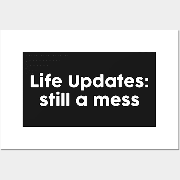 Life Updates Wall Art by TheArtism